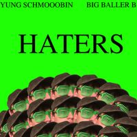 Yung Schmoobin - Haters