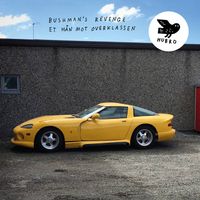 Bushman's Revenge - Et H&aring;n Mot Overklassen