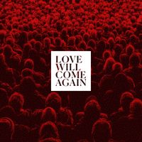 Talk to Her - Love Will Come Again