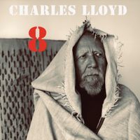 Charles Lloyd - 8: Kindred Spirits (Live From the Lobero)