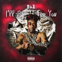 Dax - I'll Say It For You