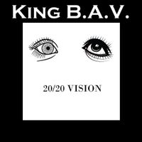 King B.A.V. - 20/20 Vision