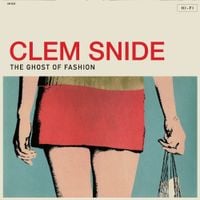 Clem Snide - The Ghost of Fashion