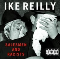 Ike Reilly - Salesmen and Racists