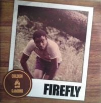 Childish Gambino - Fire Fly