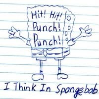 Hit! Hit! Punch! Punch! - I Think In Spongebob