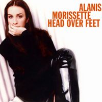 Alanis Morissette - Head Over Feet