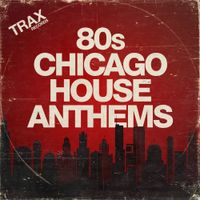 Various Artists - 80s Chicago House Anthems
