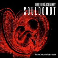 AWOL One & Daddy Kev - Souldoubt