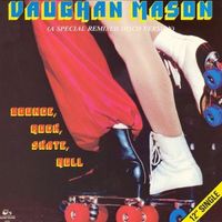 Vaughan Mason & Crew - Bounce, Rock, Skate, Roll