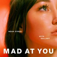 Noah Cyrus - Mad at You