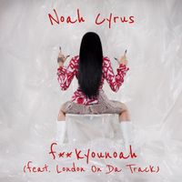 Noah Cyrus - fuckyounoah