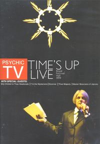 Psychic TV - Time's Up Live