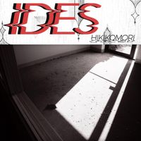 Ides - Hikikomori