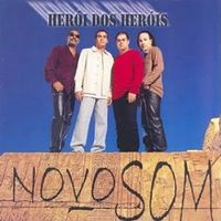 Novo Som - Her&oacute;i dos Her&oacute;is