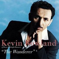 Kevin Rowland - The Wanderer