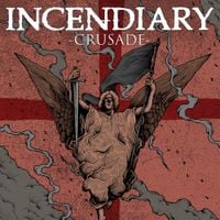 Incendiary - Crusade