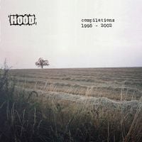 Hood - Compilations 1995&ndash;2002