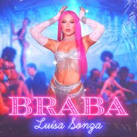 Lu&iacute;sa Sonza - Braba