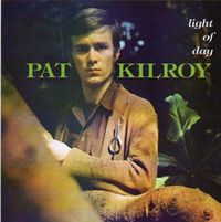 Pat Kilroy - Light of Day