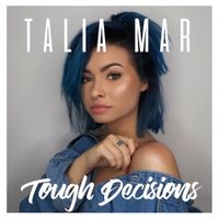 Talia Mar - Tough Decisions