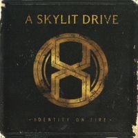 A Skylit Drive - Identity on Fire
