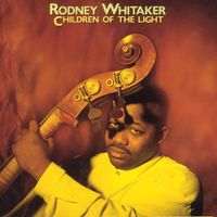 Rodney Whitaker - Children of the Light