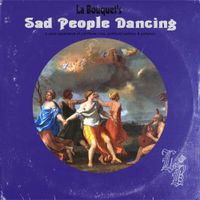 La Bouquet - Sad People Dancing