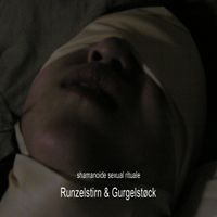 Runzelstirn & Gurgelst&oslash;ck - shamanoide sexual rituale