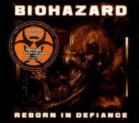 Biohazard - Reborn In Defiance