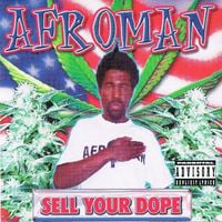 Afroman - Sell Your Dope