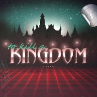 J Nanks - To Kill a Kingdom