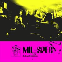 Mil-Spec - D.D.M. Sessions