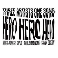 Frank Ocean + Mick Jones + Paul Simonon + Diplo - Hero