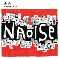 Dosh - Naoise EP