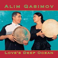 Alim Qasimov - Love's Deep Ocean