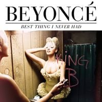 Beyonc&eacute; - Best Thing I Never Had