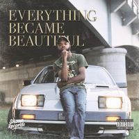 Rahiem Supreme - Everything Became Beautiful
