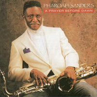 Pharoah Sanders - A Prayer Before Dawn