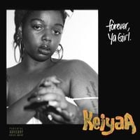 keiyaA - Forever, Ya Girl