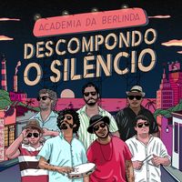 Academia Da Berlinda - Descompondo o Sil&ecirc;ncio