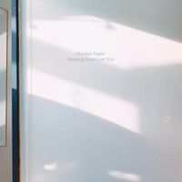 Alaskan Tapes - Sleeping Since Last Year