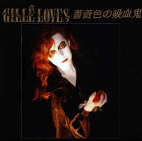 Gille' Loves - 薔薇色の吸血鬼