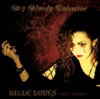 Gille' Loves - My Bloody Valentine