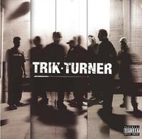 Trik Turner - Trik Turner