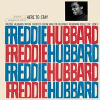 Freddie Hubbard - Here to Stay