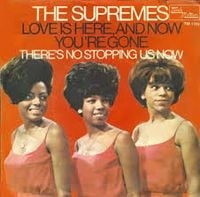 The Supremes - Love Is Here and Now You're Gone