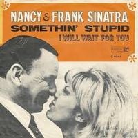 Frank Sinatra & Nancy Sinatra - Somethin' Stupid
