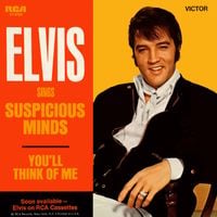 Elvis Presley - Suspicious Minds / You'll Think of Me