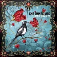 She Makes War - Little Battles